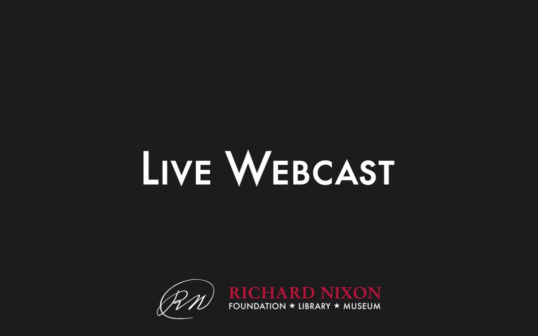 Nixon Forum on U.S.-China Relations: Live Webcast