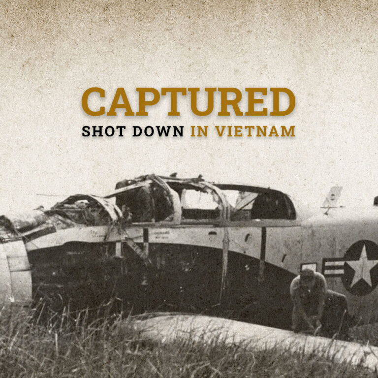 CAPTURED: Shot Down In Vietnam