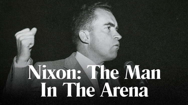 Nixon: Man in the Arena
