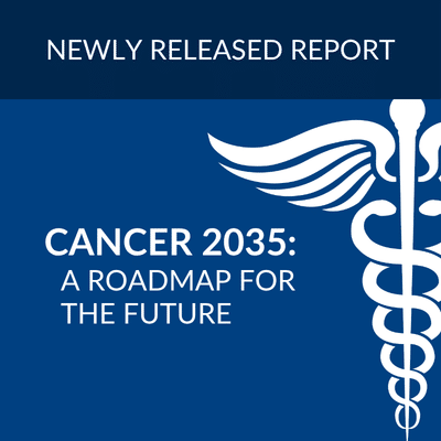 Richard Nixon Foundation and Milken Institute Release Cancer 2035: A Roadmap for the Future