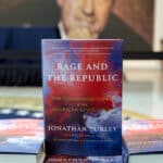From 1776 to Today: Jonathan Turley on America’s Past and Its Path Forward